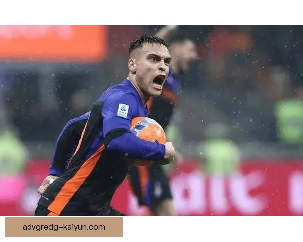 劳塔罗本赛季表现稳健，成国米新一代锋线核心固